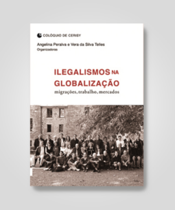 Ilegalismos na globalização: migração, trabalho, mercado