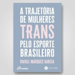 A trajetória de mulheres trans pelo esporte brasileiro